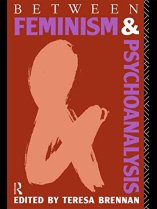 Brennan_Between Feminism and Psychoanalysis