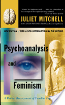 Juliet Mitchell Psychoanalysis and Feminism